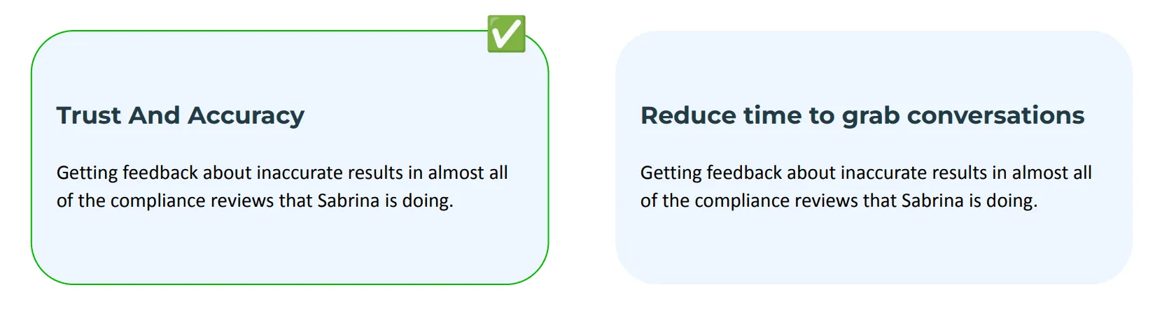 Two outcome cards side by side: 'Trust and accuracy', marked chosen with a green checkmark, and 'Reduce time to grab conversations', left unmarked.